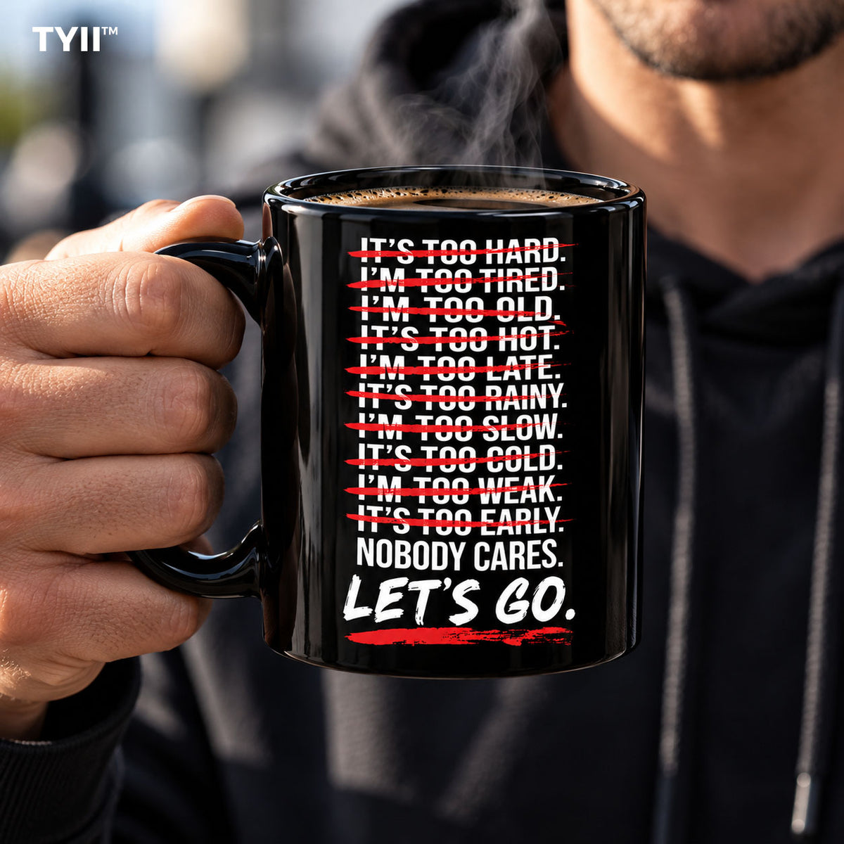 No Excuses Motivational Coffee Mug – Nobody Cares Let's Go 11oz Ceramic Mug, Funny Gym & Office Gift | TYII™