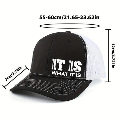IT IS WHAT IT IS Printed Mesh Trucker Hat - Adjustable, Breathable Baseball Cap for Casual Outdoor Use, Unisex Sun Protection