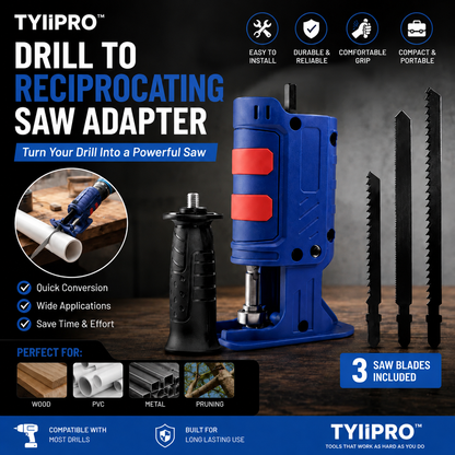 TYIIPRO™ New Drill to Reciprocating Saw Adapter – Electric Drill Conversion Attachment with 3 Saw Blades | Free Shipping